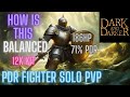 How is this Balanced? BIS PDR Fighter Solo PVP. Dark and Darker