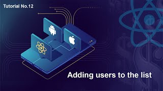 12 Adding users to the list || React native for beginner to advance full course