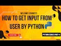 How to Get User Input with Examples! for beginners by Python 🐍| Part 4