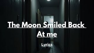 “The Moon Smiled Back at Me” by Sadistik | Lyrics | Talk to Me Movie 🌕✨