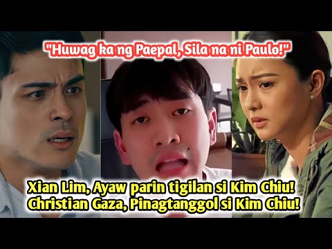 TRENDING: GRABE! XIAN LIM, AYAW PARIN TIGILAN SI KIM CHIU!? CHRISTIAN GAZA, PINAGTANGGOL SI KIM!