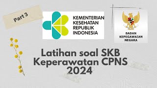 PEMBAHASAN SOAL SKB Keperawatan CPNS 2024