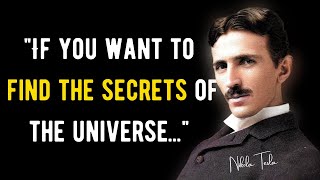 Nikola Tesla Life Changing Quotes ||| Listen to the Wisdom and Genius of Nikola Tesla
