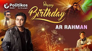 Happy Birthday AR Rahman : ఆర్ రెహమాన్ కి సంగీత సుమాంజలి |  @PolitikosET