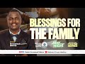 BLESSINGS FOR THE FAMILY I PSALMS 133 PRAYER SERIES | 15.05.25 | Pastor Emmanuel Edema
