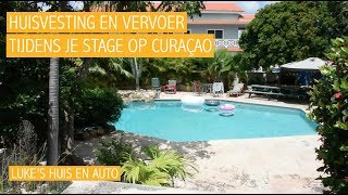 Stage lopen op Curacao - huisvesting en vervoer VLOG #2