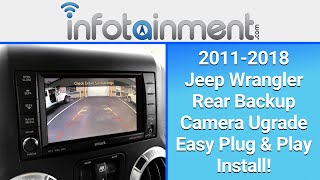 2007-2018 Jeep Wrangler - Rear Backup Camera Kit Upgrade - Easy Plug & Play Install!