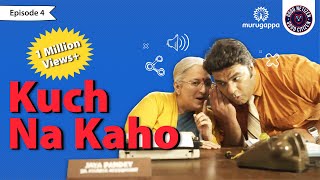 Episode 4 - Kuch Na Kaho