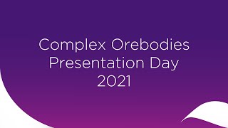 Complex Orebodies Presentation Day 2021