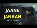 Ayaan Sajad | NAAT | Jaane janaan | Vocals only | Cover | No music Kopaganj Studio