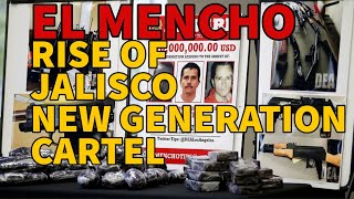 El Mencho and CJNG, Jalisco New Generation Cartel: Mexico's Most Wanted and Sadistic Narco