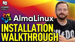 AlmaLinux OS: Full Installation Walkthrough