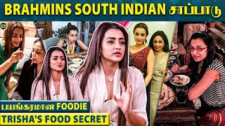 Trisha-க்கு பிடிச்ச Chennai Food 😍, வீட்டு சாப்பாடு பத்தி Excite-டா சொன்ன Trisha| \