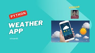 Weather App with Streamlit and OpenWeatherMap API | Python Tutorial by Kousar