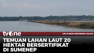 Lahan Laut Bersertifikat di Sumenep, Rencananya akan Direklamasi \u0026 jadi Tambak Garam | AKIM tvOne