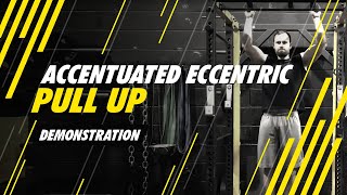 Accentuated Eccentric - Pull Up - Demonstration