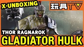 TOYSTV S6 EP9 P7 X-UNBOX (Eng) Hot Toys 1/6 Thor Ragnarok: Gladiator Hulk Unbox