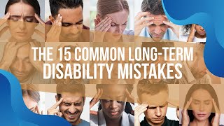 The 15 Common Long-Term Disability Mistakes