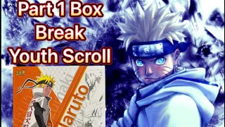 Part 1 Box Break Youth Scroll Naruto Kayou! #naruto