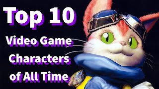 Top 10 Video Game Characters Ever, of All Time, A Very Serious List