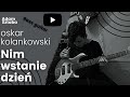 Oskar Kolankowski - bass guitar - Nim wstanie dzień - [Adam Sztaba]