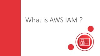 What is AWS IAM?