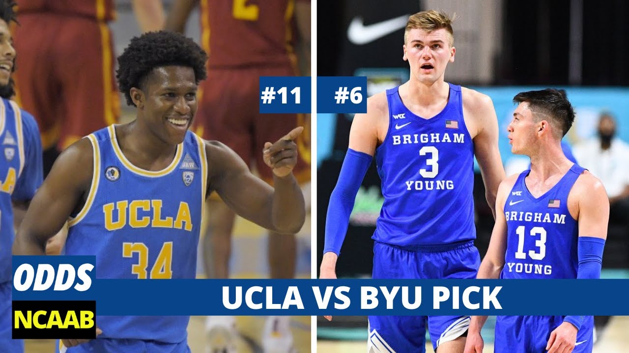 BYU Vs UCLA Pick | March Madness Odds - First Round | College ...