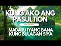 KUNG AKO ANG PASULTION - MADATU IYANG BANA KUNG BULAGAN IYANG ASAWA