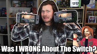 Was I WRONG About The Nintendo Switch?