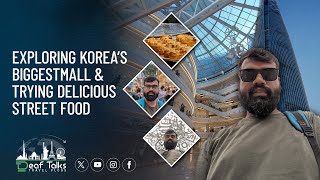 Part 3: Exploring Korea's Biggest Mall \u0026 Trying Delicious Street Food | Deaf Talks Travel Vlog.