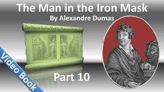 Part 10 - The Man in the Iron Mask Audiobook by Alexandre Dumas (Chs 59-61)