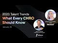 2023 Talent Trends: What Every CHRO Should Know