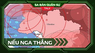 🟢 SBQS | Nếu Nga thắng trong cuộc chiến ở Ukraine!?