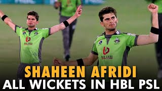 Shaheen Shah Afridi All Wickets In HBLPSL | MB2T