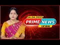 Prime News - 24.04.2023 | News 7 Tamil Prime | Express News| Sports | Political | Cinema |World News