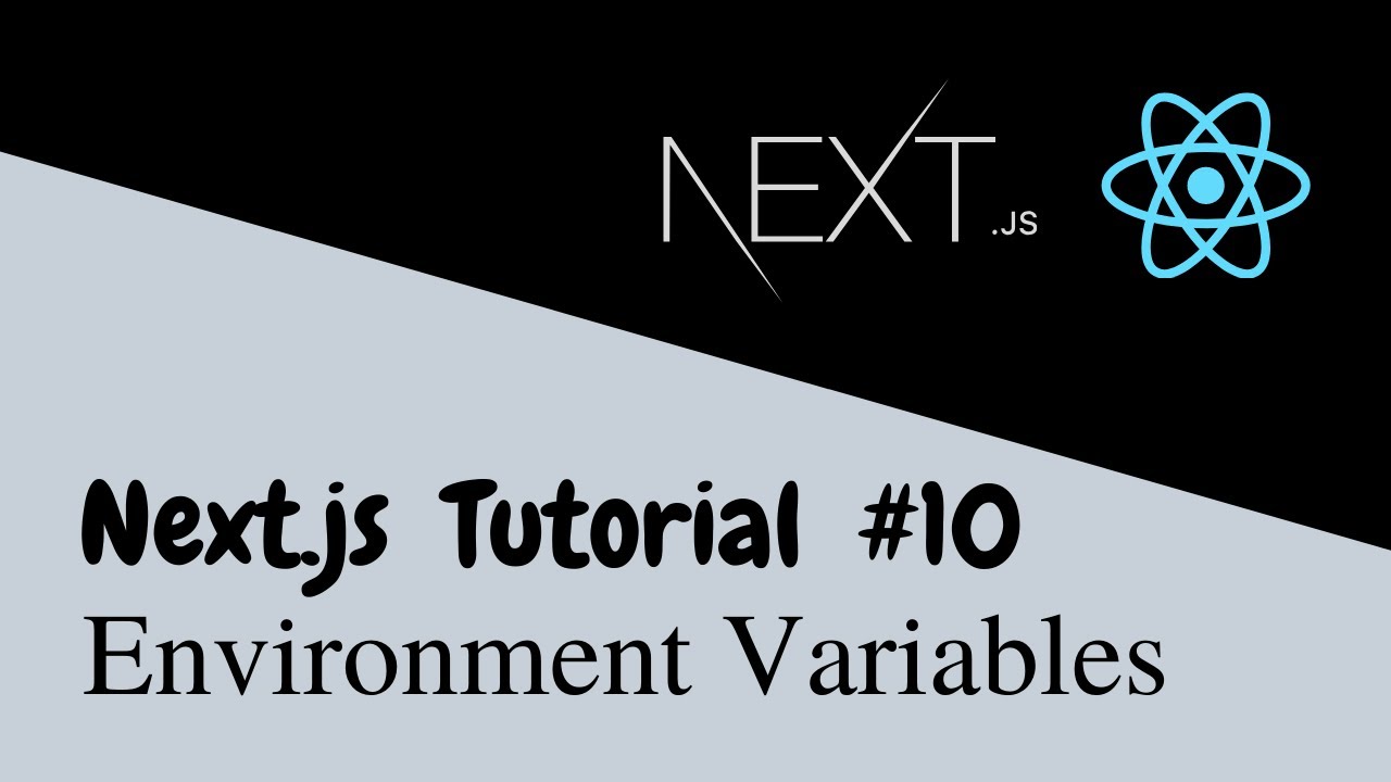 Next.js Tutorial - Part 10 | Environment Variables And Runtime ...