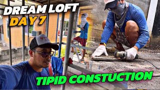 UNLI KALAPATI SA BAGONG DREAM LOFT CONSTRUCTION DAY 7