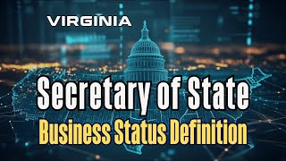 Virginia's 3 Business Entity Status Definition - Real Time Secretary of State Data