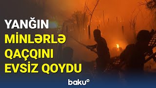 Qaçqın düşərgəsində güclü yanğın | Sakinlər dəhşət içində