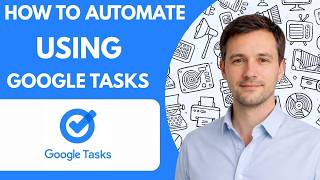 how to automate tasks using google tasks full guide 2026