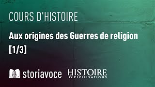 Aux origines des guerres de Religion, avec Nicolas Le Roux