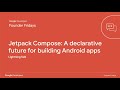 Jetpack Compose: A declarative future for building Android apps | Founder Fridays - November 2022