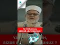 ya resÛlallah sİzde mİ aĞliyorsunuz tahir büyükkörükçü sohbetleri shorts