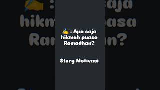 Apa saja hikmah puasa Ramadhan? 🥀 #shortsvideo #motivasi #story #shorts