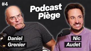 ⚠️ 🎥 🚨 PODCAST PIEGE ( PRANK ) EPISODE 4 : Daniel GRENIER / Nic AUDET