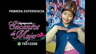 ENCANTOS DE MUJER - PRIMERA EXPERIENCIA