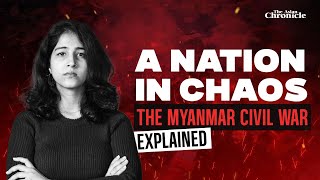 The Myanmar Civil War Explained | Civil War