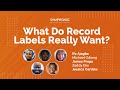 What Do Record Labels Really Want? | Masterclass