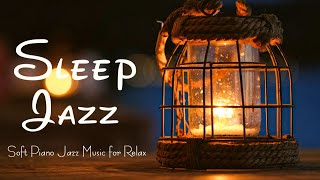 Relaxing Sleep Jazz Piano Music - Late Night Smooth Jazz Instrumental - Calm Background Music