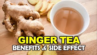 Ginger Tea Benefits and Side Effects